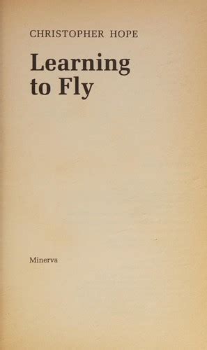 learning to fly christopher hope analysis|christopher hope first poem.